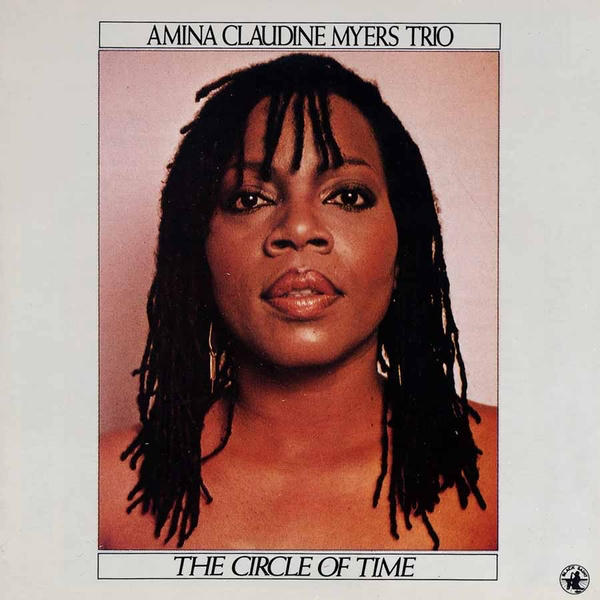 Amina Claudine Myers Trio: The Circle of Time (1984)